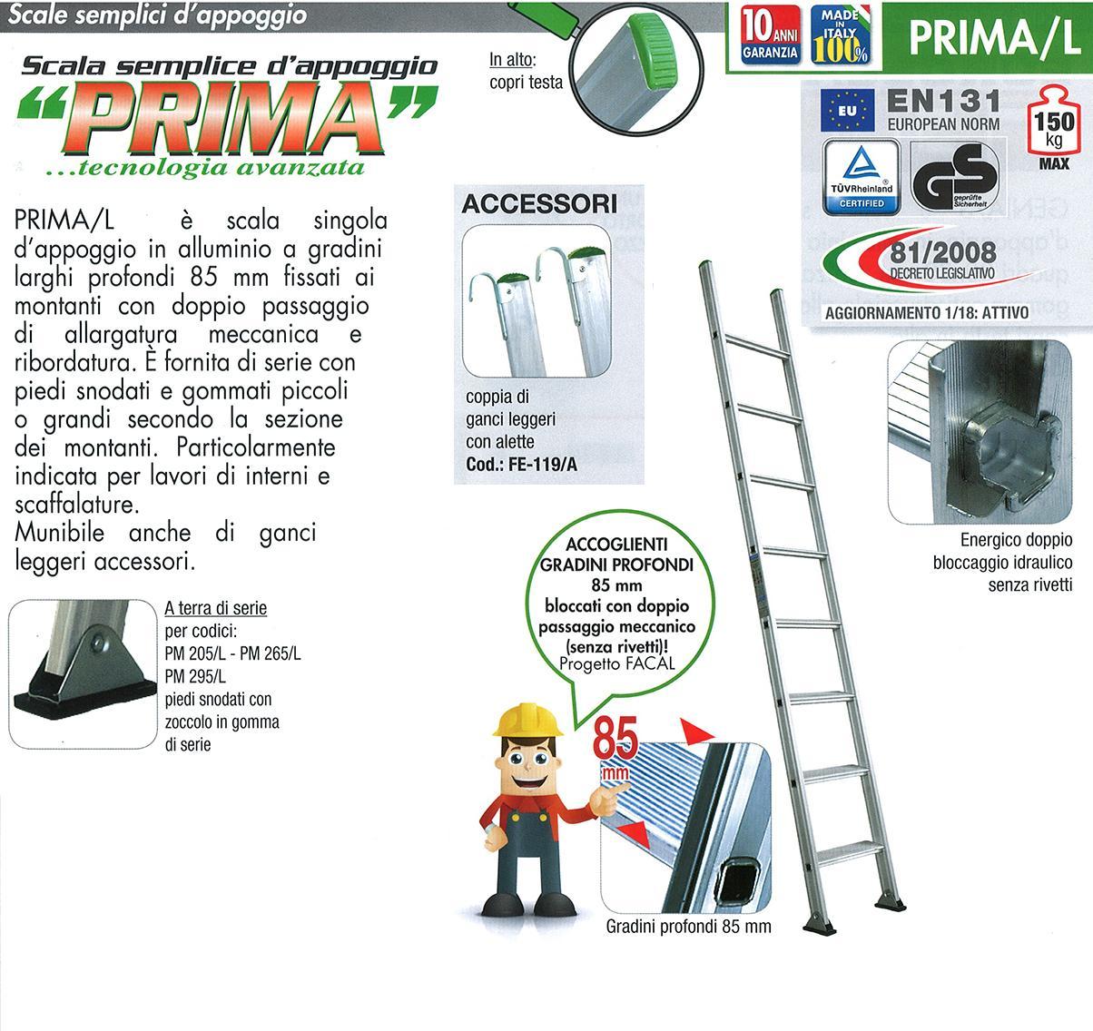 Prima/L 8 gradini senza barra stabilizzatrice